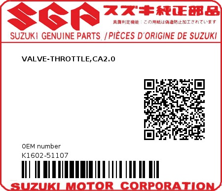 Product image: Suzuki - K1602-51107 - VALVE-THROTTLE,CA2.0          0