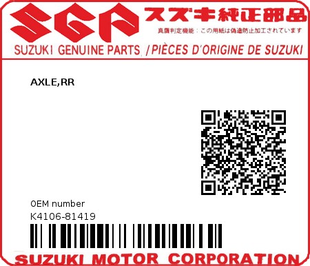 Product image: Suzuki - K4106-81419 - AXLE,RR          0