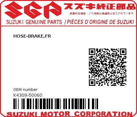 Product image: Suzuki - K4309-50060 - HOSE-BRAKE,FR          0