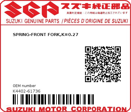 Product image: Suzuki - K4402-61736 - SPRING-FRONT FORK,K=0.27          0