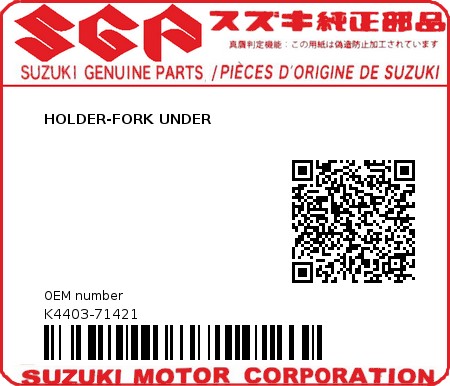 Product image: Suzuki - K4403-71421 - HOLDER-FORK UNDER          0