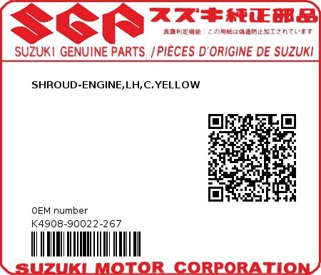 Product image: Suzuki - K4908-90022-267 - SHROUD-ENGINE,LH,C.YELLOW  0