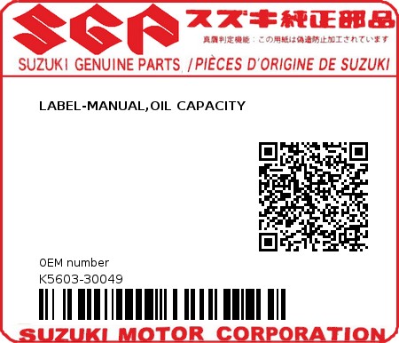 Product image: Suzuki - K5603-30049 - LABEL-MANUAL,OIL CAPACITY          0