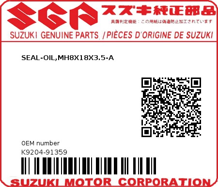 Product image: Suzuki - K9204-91359 - SEAL-OIL,MH8X18X3.5-A          0