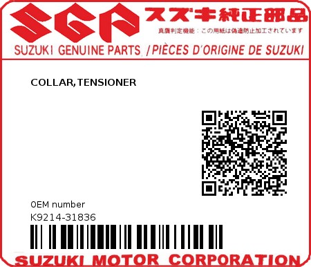 Product image: Suzuki - K9214-31836 - COLLAR,TENSIONER          0