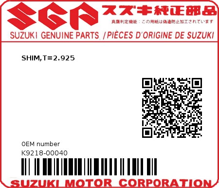 Product image: Suzuki - K9218-00040 - SHIM,T=2.925          0