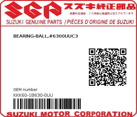 Product image: Suzuki - KKK60-1B630-0UU - BEARING-BALL,#6300UUC3  0