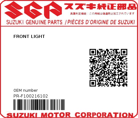 Product image: Suzuki - PR-F100216102 - FRONT LIGHT  0