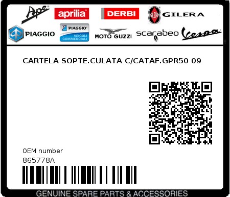 Product image: Aprilia - 865778A - CARTELA SOPTE.CULATA C/CATAF.GPR50 09  0