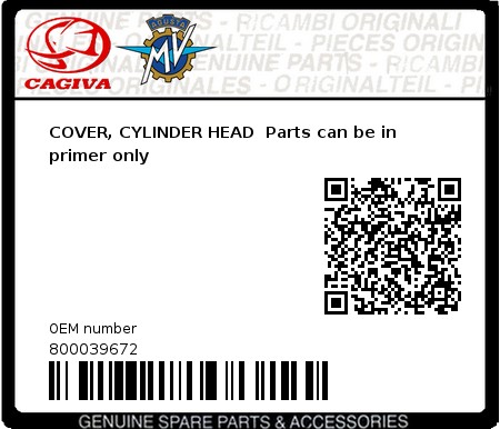 Product image: Cagiva - 800039672 - COVER, CYLINDER HEAD  Parts can be in primer only  0