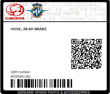 Product image: Cagiva - 800066180 - HOSE, REAR BRAKE  0