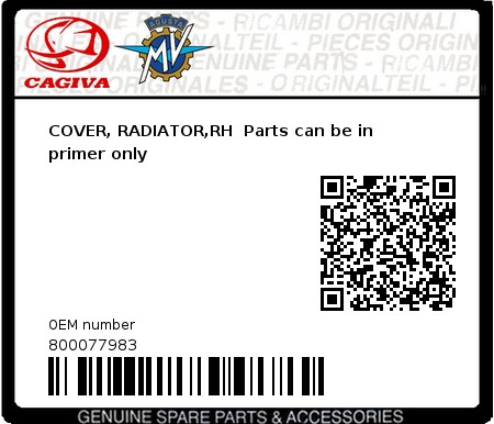 Product image: Cagiva - 800077983 - COVER, RADIATOR,RH  Parts can be in primer only  0