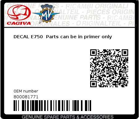 Product image: Cagiva - 800081771 - DECAL E750  Parts can be in primer only  0