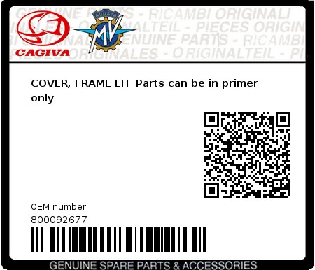 Product image: Cagiva - 800092677 - COVER, FRAME LH  Parts can be in primer only  0