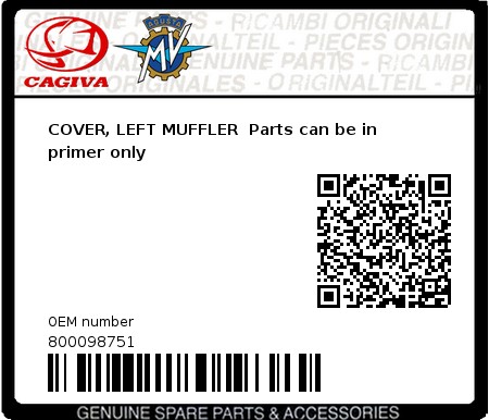 Product image: Cagiva - 800098751 - COVER, LEFT MUFFLER  Parts can be in primer only  0