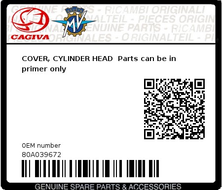 Product image: Cagiva - 80A039672 - COVER, CYLINDER HEAD  Parts can be in primer only  0
