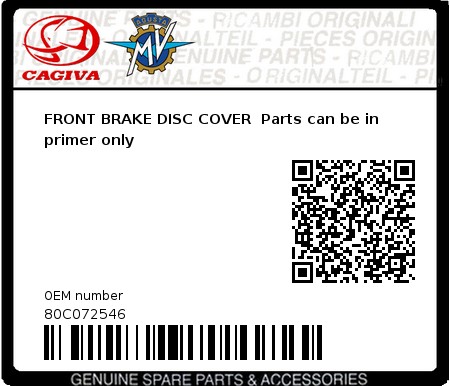 Product image: Cagiva - 80C072546 - FRONT BRAKE DISC COVER  Parts can be in primer only  0