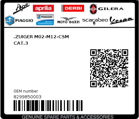 Product image: Piaggio - 8299850003 - .ZUIGER M02-M12-CSM                 CAT.3  0
