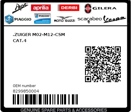 Product image: Piaggio - 8299850004 - .ZUIGER M02-M12-CSM                 CAT.4  0