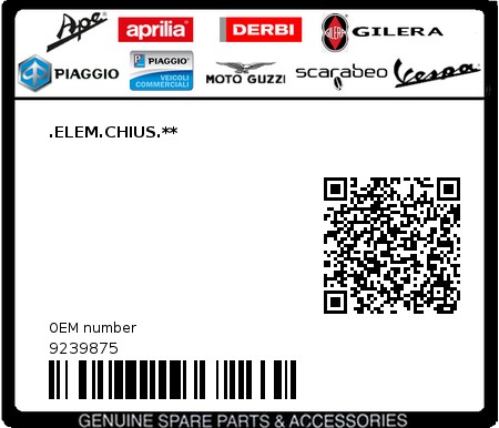 Product image: Piaggio - 9239875 - .ELEM.CHIUS.**  0