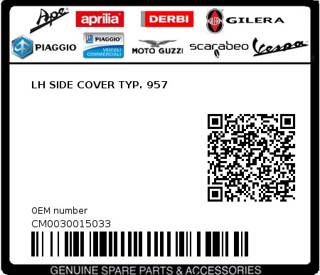 Product image: Piaggio - CM0030015033 - LH SIDE COVER TYP. 957  0