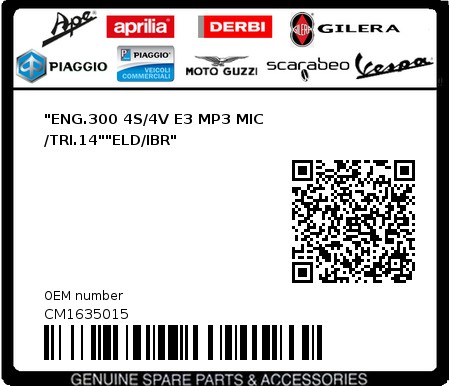 Product image: Piaggio - CM1635015 - "ENG.300 4S/4V E3 MP3 MIC /TRI.14""ELD/IBR"  0