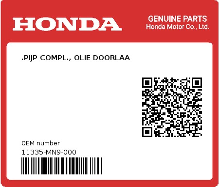 Product image: Honda - 11335-MN9-000 - .PIJP COMPL., OLIE DOORLAA  0