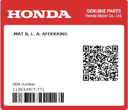 Product image: Honda - 11363-MCT-771 - .MAT B, L. A. AFDEKKING  0