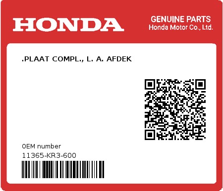 Product image: Honda - 11365-KR3-600 - .PLAAT COMPL., L. A. AFDEK  0