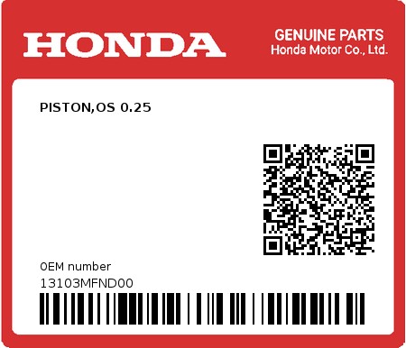 Product image: Honda - 13103MFND00 - PISTON,OS 0.25  0