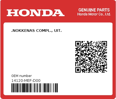Product image: Honda - 14120-MEF-D00 - .NOKKENAS COMPL., UIT.  0