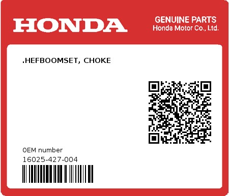 Product image: Honda - 16025-427-004 - .HEFBOOMSET, CHOKE  0