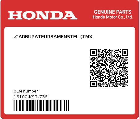 Product image: Honda - 16100-KSR-736 - .CARBURATEURSAMENSTEL (TMX  0