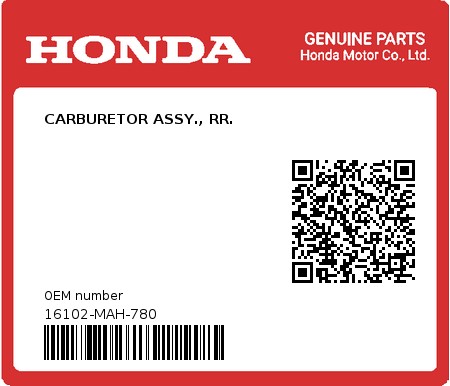 Product image: Honda - 16102-MAH-780 - CARBURETOR ASSY., RR.  0