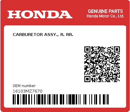 Product image: Honda - 16103MZ7670 - CARBURETOR ASSY., R. RR.  0