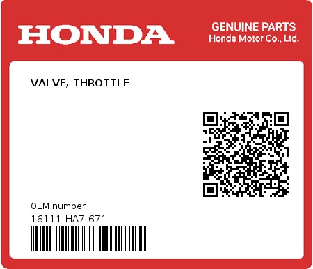 Product image: Honda - 16111-HA7-671 - VALVE, THROTTLE  0