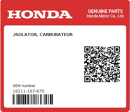 Product image: Honda - 16211-167-670 - .ISOLATOR, CARBURATEUR  0
