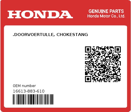 Product image: Honda - 16613-883-610 - .DOORVOERTULLE, CHOKESTANG  0