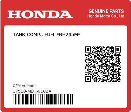 Product image: Honda - 17510-MBT-610ZA - TANK COMP., FUEL *NH295M*  0