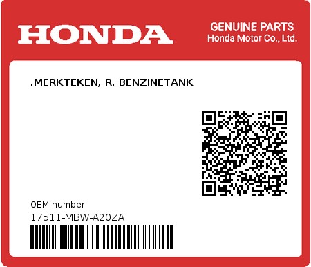Product image: Honda - 17511-MBW-A20ZA - .MERKTEKEN, R. BENZINETANK  0