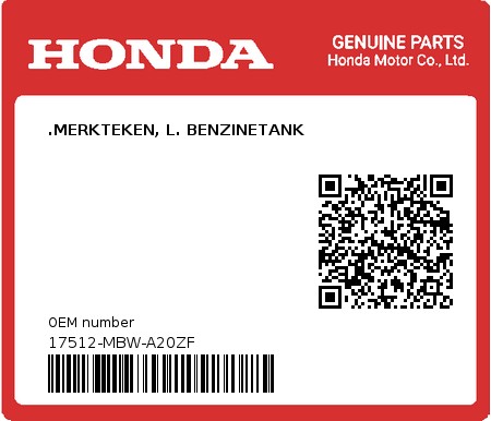 Product image: Honda - 17512-MBW-A20ZF - .MERKTEKEN, L. BENZINETANK  0