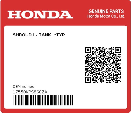 Product image: Honda - 17550KPS860ZA - SHROUD L. TANK  *TYP  0