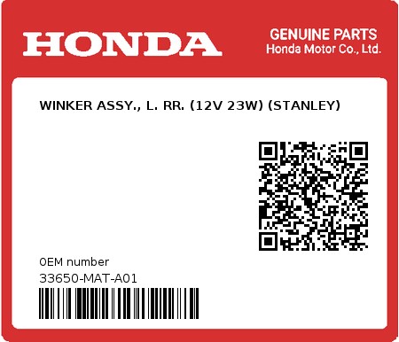 Product image: Honda - 33650-MAT-A01 - WINKER ASSY., L. RR. (12V 23W) (STANLEY)  0