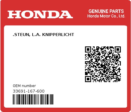 Product image: Honda - 33691-167-600 - .STEUN, L.A. KNIPPERLICHT  0