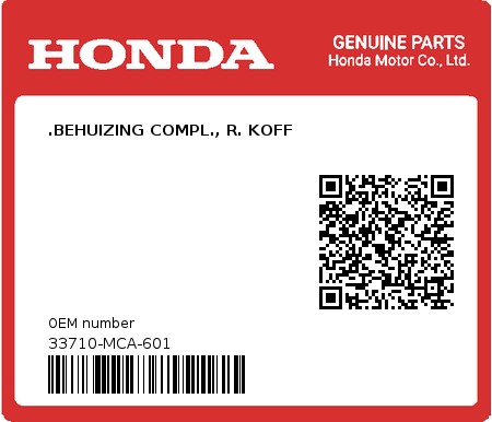Product image: Honda - 33710-MCA-601 - .BEHUIZING COMPL., R. KOFF  0