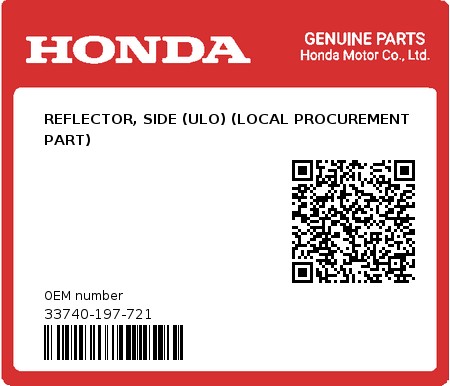 Product image: Honda - 33740-197-721 - REFLECTOR, SIDE (ULO) (LOCAL PROCUREMENT PART)  0