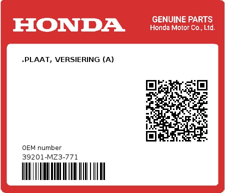 Product image: Honda - 39201-MZ3-771 - .PLAAT, VERSIERING (A)  0