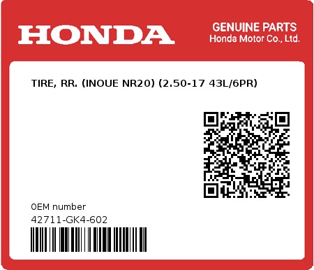 Product image: Honda - 42711-GK4-602 - TIRE, RR. (INOUE NR20) (2.50-17 43L/6PR)  0
