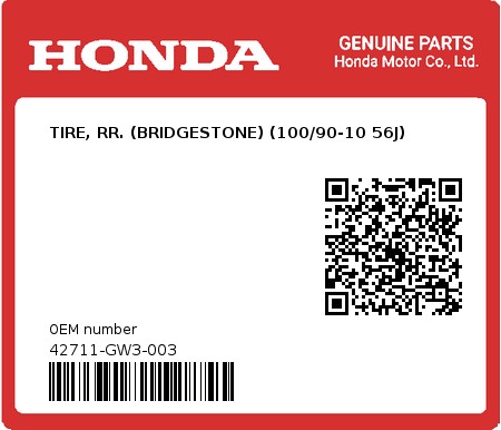 Product image: Honda - 42711-GW3-003 - TIRE, RR. (BRIDGESTONE) (100/90-10 56J)  0