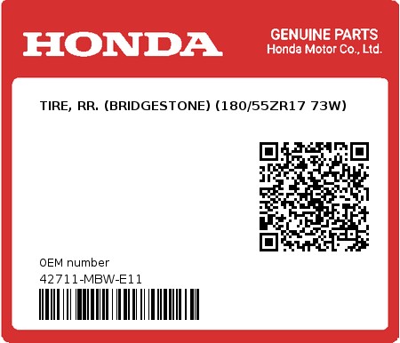 Product image: Honda - 42711-MBW-E11 - TIRE, RR. (BRIDGESTONE) (180/55ZR17 73W)  0